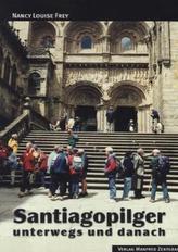 Santiagopilger unterwegs und danach