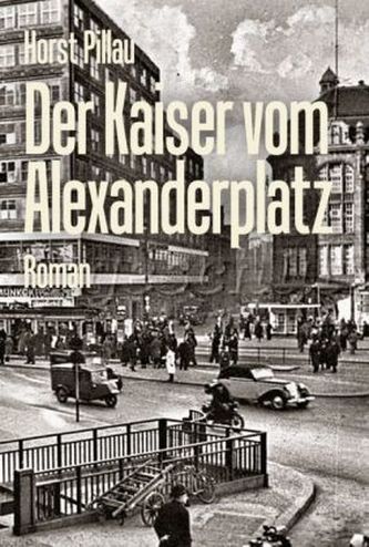 Der Kaiser vom Alexanderplatz Der Kaiser vom Alexanderplatz