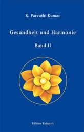 Gesundheit und Harmonie. Bd.2