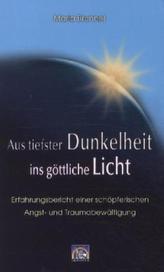 Aus tiefster Dunkelheit ins göttliche Licht