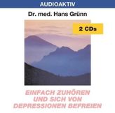 Einfach zuhören und sich von Depressionen befreien, 2 Audio-CDs
