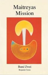 Maitreyas Mission. Bd.2