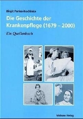 Die Geschichte der Krankenpflege (1679-2000)