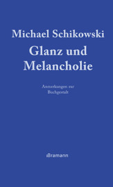 Glanz und Melancholie