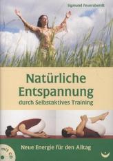 Natürliche Entspannung durch Selbstaktives Training, m. Audio-CD
