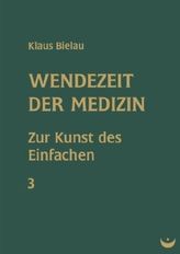 Wendezeit der Medizin. Bd.3