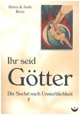 Ihr seid Götter