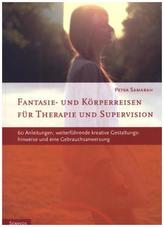 Fantasie- und Körperreisen für Therapie und Supervision