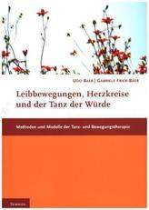 Leibbewegungen, Herzkreise und der Tanz der Würde