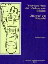 Theorie und Praxis der Fußreflexzonen-Massage, m. Videocassette u. Schautafel