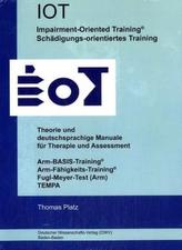 IOT. Impairment-Oriented Training. Schädigungs-orientiertes Training. Theorie und deutschsprachige Manuale für Therapie und Asse