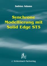 Synchrone Modellierung mit Solid Edge ST5