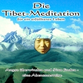 Die Tibet-Meditation für ein erfülltes Leben, Audio-CD