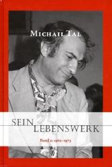 Michael Tal, Sein Lebenswerk. Bd.2
