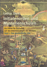Initiatenorden und Mysterienschulen. Bd.1