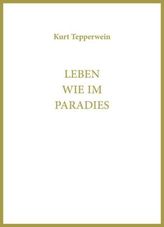 Leben wie im Paradies
