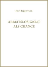 Arbeitslosigkeit als Chance