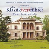 Der Klassik(ver)führer, Wagner: Tristan und Isolde, 2 Audio-CDs
