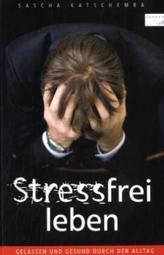 Stressfrei leben