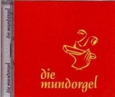 Die Mundorgel, 1 Audio-CD. Tl.1