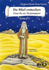Die Bibel entdecken - Das Alte Testament. Bd.1