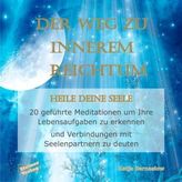 Der Weg zu Innerem Reichtum. Heile Deine Seele, Audio-CD