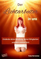 Der Lichtarbeiter in uns