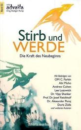 Stirb und Werde!