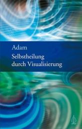 Selbstheilung durch Visualisierung