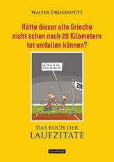 Hätte dieser alte Grieche nicht schon nach 20 Kilometern tot umfallen können?