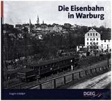 Die Eisenbahn in Warburg (Westf)