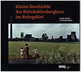 Kleine Geschichte des Steinkohlenbergbaus im Ruhrgebiet