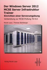 Der Windows Server 2012 MCSE Server Infrastruktur Trainer - Einrichten einer Serverumgebung