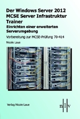 Der Windows Server 2012 MCSE Server Infrastruktur Trainer - Einrichten einer erweiterten Serverumgebung