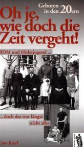 Oh je, wie doch die Zeit vergeht! Geboren in den 20ern