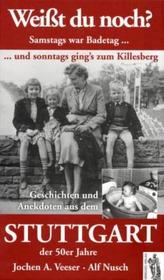 Weißt du noch? Geschichten und Anekdoten aus dem Stuttgart der 50er Jahre