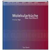 Die Molekularküche - Das Kochbuch