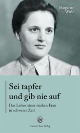 Sei tapfer und gib nie auf