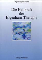 Die Heilkraft der Eigenharn-Therapie