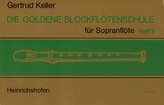 Die goldene Blockflötenschule, für Sopranflöte. H.2