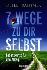 7 Wege zu Dir selbst