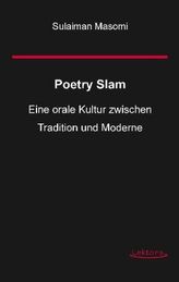 Poetry Slam - Eine orale Kultur zwischen Tradition und Moderne