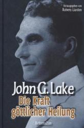 Die Kraft göttlicher Heilung. Bd.1