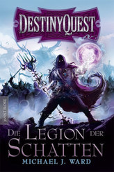 Destiny Quest, Die Legion der Schatten
