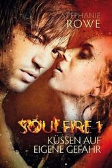 Soulfire - Küssen auf eigene Gefahr