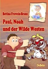 Paul, Noah und der Wilde Westen