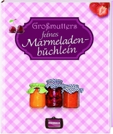 Großmutters feines Marmeladenbüchlein