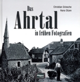 Das Ahrtal in frühen Fotografien