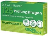 Die wichtigsten 125 Prüfungsfragen, Technologie II