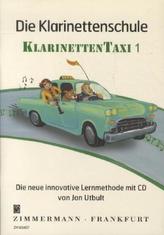 Die Klarinettenschule KlarinettenTaxi, m. Audio-CD. Bd.1